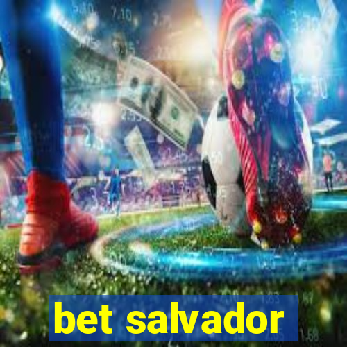 bet salvador